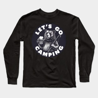 Let’s Go Camping Funny Long Sleeve T-Shirt